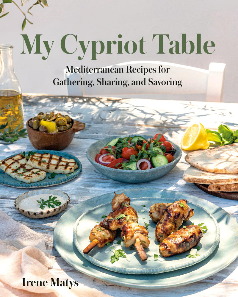 My Cypriot Table: Mediterranean Recipes for Gathering, Sharing, and Savouring (Book)